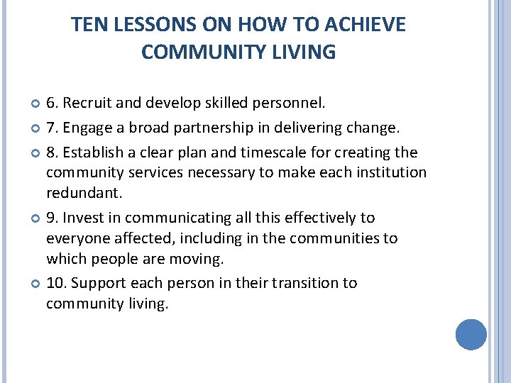 TEN LESSONS ON HOW TO ACHIEVE COMMUNITY LIVING 6. Recruit and develop skilled personnel.