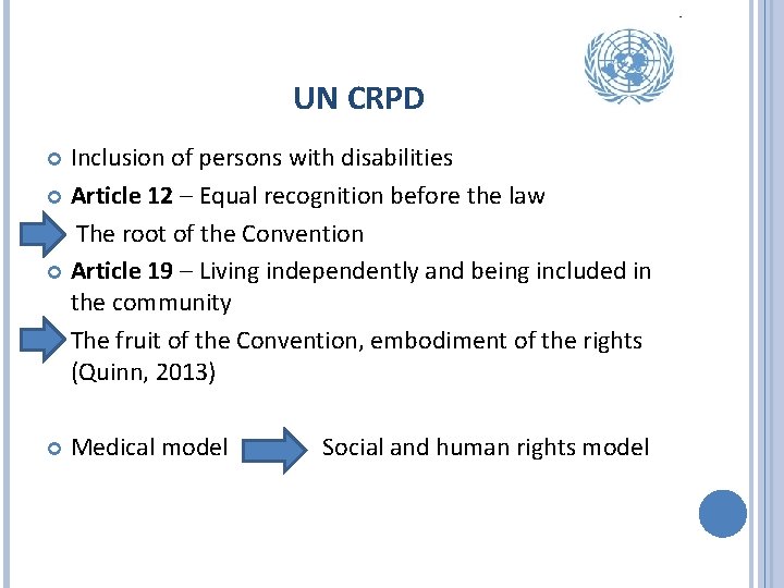 UN CRPD Inclusion of persons with disabilities Article 12 – Equal recognition before the