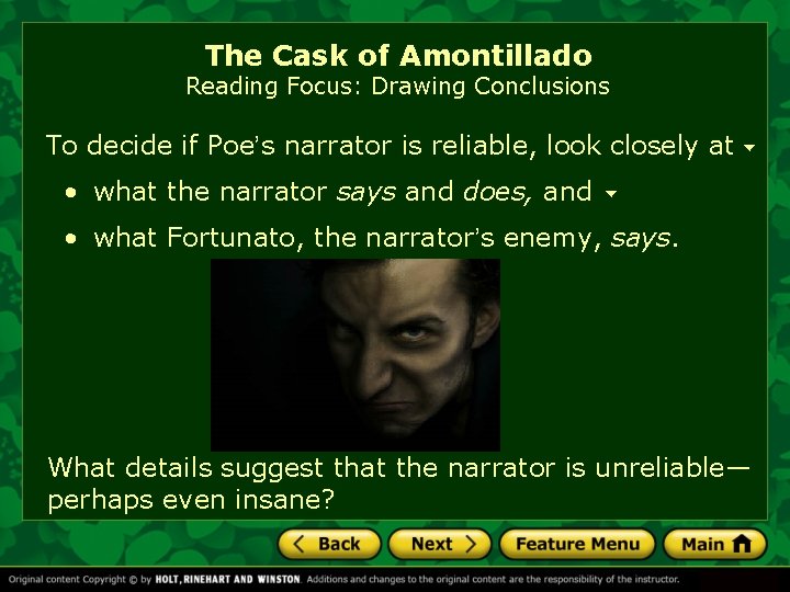 The Cask of Amontillado Reading Focus: Drawing Conclusions To decide if Poe’s narrator is