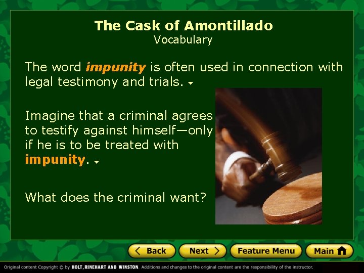 The Cask of Amontillado Vocabulary The word impunity is often used in connection with