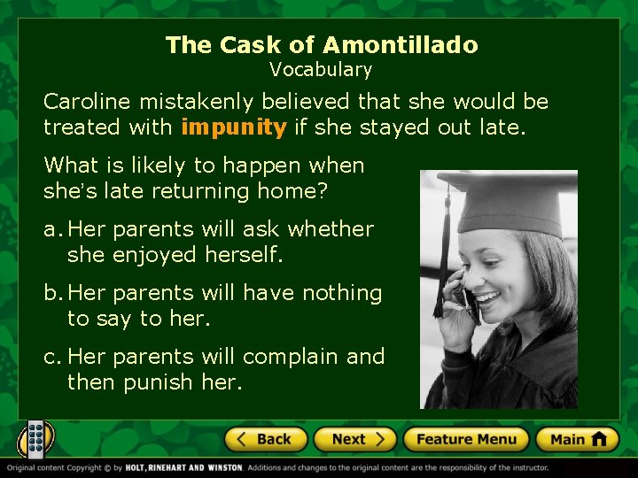 The Cask of Amontillado Vocabulary Caroline mistakenly believed that she would be treated with