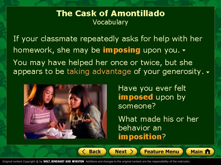 The Cask of Amontillado Vocabulary If your classmate repeatedly asks for help with her