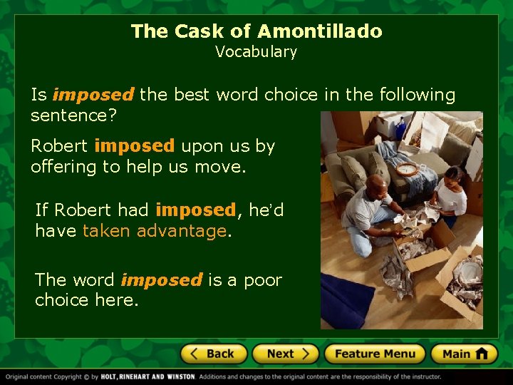 The Cask of Amontillado Vocabulary Is imposed the best word choice in the following
