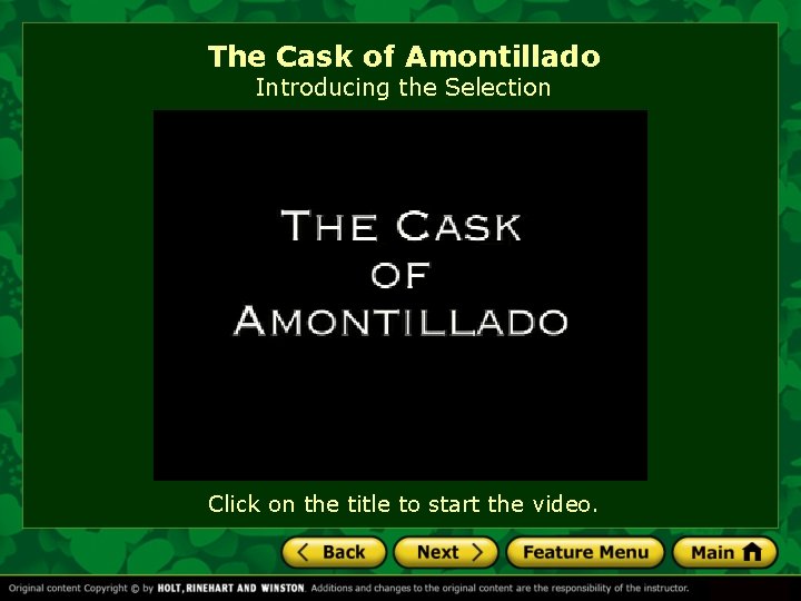 The Cask of Amontillado Introducing the Selection Click on the title to start the