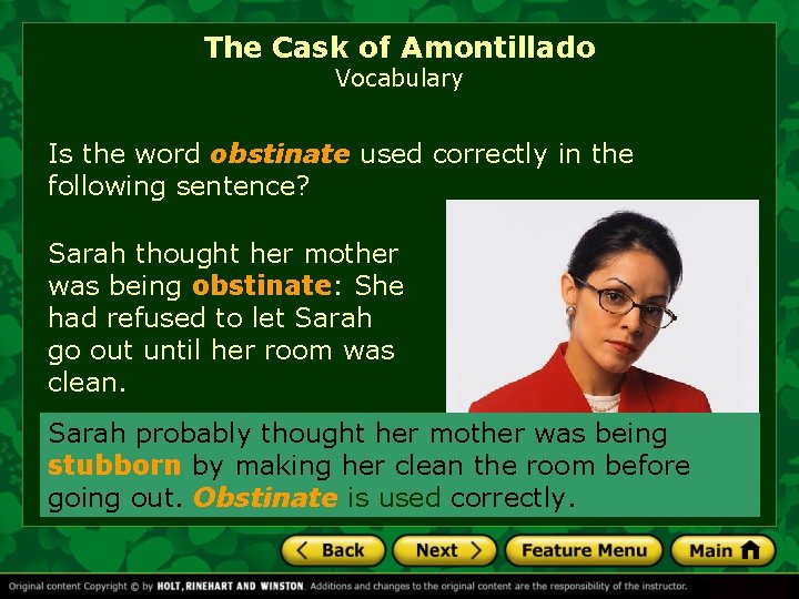 The Cask of Amontillado Vocabulary Is the word obstinate used correctly in the following