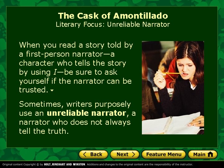 The Cask of Amontillado Literary Focus: Unreliable Narrator When you read a story told