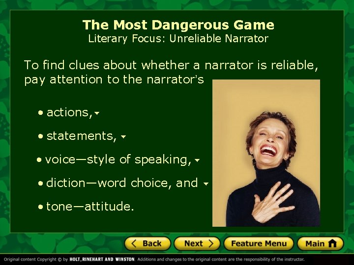 The Most Dangerous Game Literary Focus: Unreliable Narrator To find clues about whether a