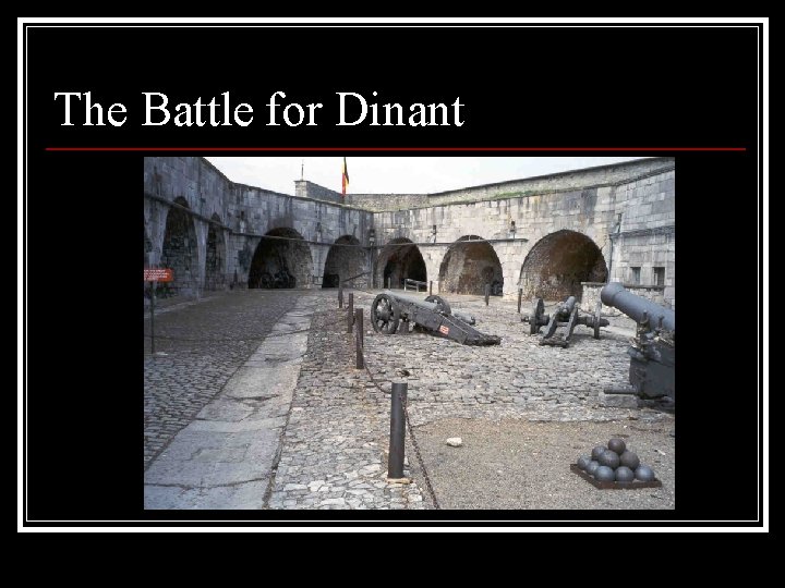 The Battle for Dinant 