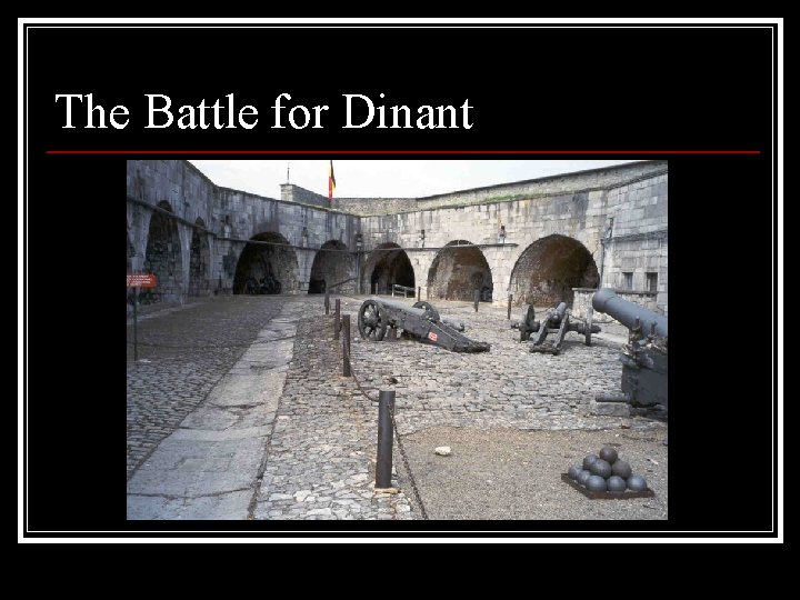 The Battle for Dinant 