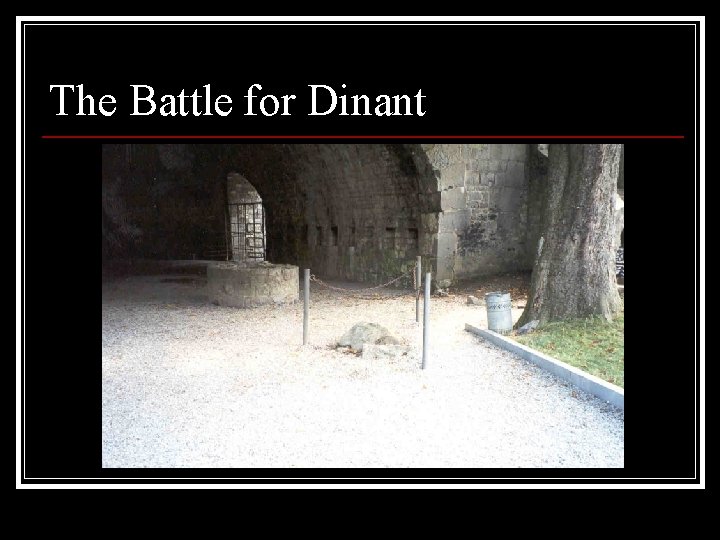 The Battle for Dinant 