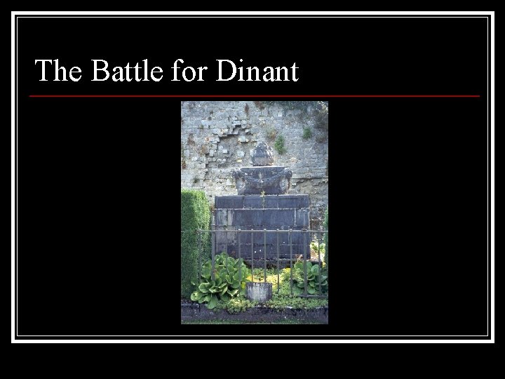 The Battle for Dinant 