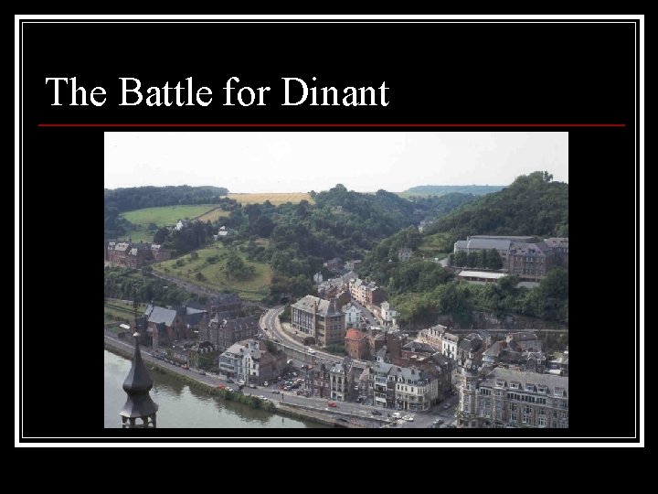 The Battle for Dinant 