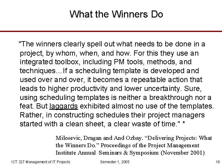 What the Winners Do "The winners clearly spell out what needs to be done