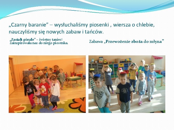 „Czarny baranie” – wysłuchaliśmy piosenki , wiersza o chlebie, nauczyliśmy się nowych zabaw i