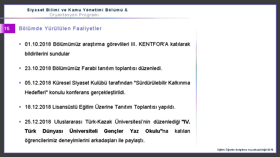 Siyaset Bilimi ve Kamu Yönetimi Bölümü & Oryantasyon Programı 15 Bölümde Yürütülen Faaliyetler §