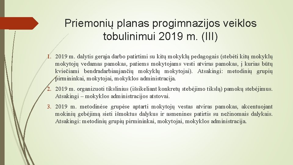 Priemonių planas progimnazijos veiklos tobulinimui 2019 m. (III) 1. 2019 m. dalytis gerąja darbo