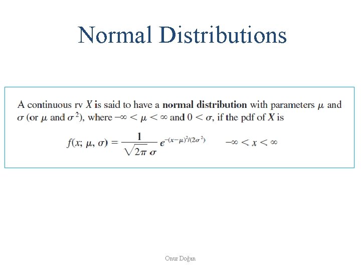 Normal Distributions Onur Doğan 