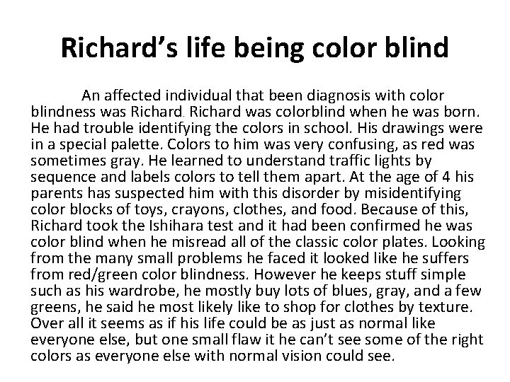 Richard’s life being color blind An affected individual that been diagnosis with color blindness