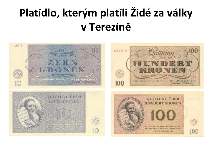 Platidlo, kterým platili Židé za války v Terezíně Platidlo, kterým platili Židé za války v Terezíně