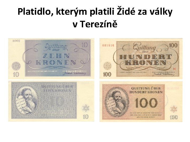 Platidlo, kterým platili Židé za války v Terezíně 