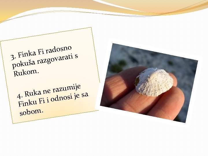 no s o d a r i F 3. Finka govarati s raz a