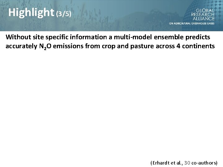 Highlight (3/5) Without site specific information a multi-model ensemble predicts accurately N 2 O