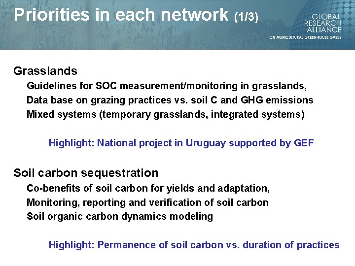 Priorities in each network (1/3) Grasslands Guidelines for SOC measurement/monitoring in grasslands, Data base