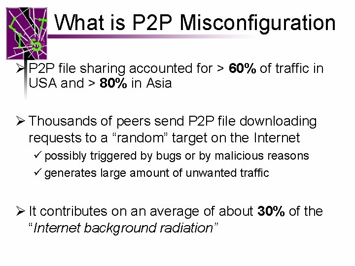 What is P 2 P Misconfiguration Ø P 2 P file sharing accounted for