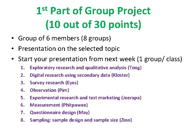 1 st Part of Group Project (10 out of 30 points) • Group of