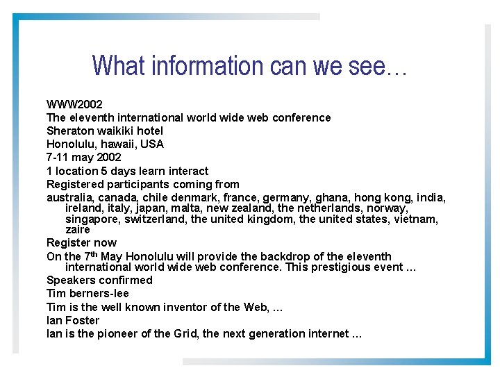 What information can we see… WWW 2002 The eleventh international world wide web conference