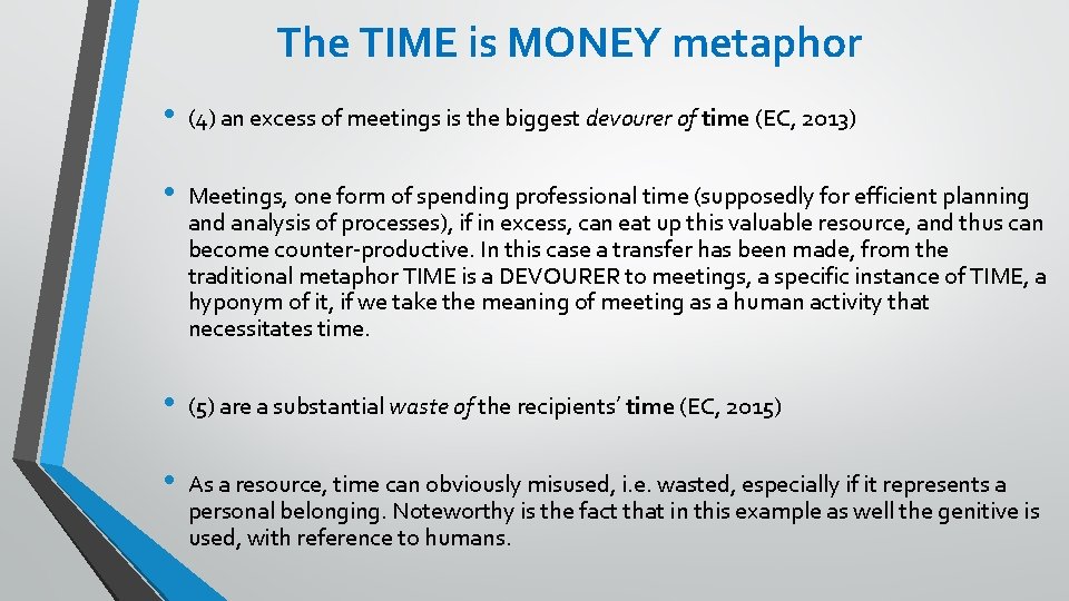 The TIME is MONEY metaphor • (4) an excess of meetings is the biggest The TIME is MONEY metaphor • (4) an excess of meetings is the biggest