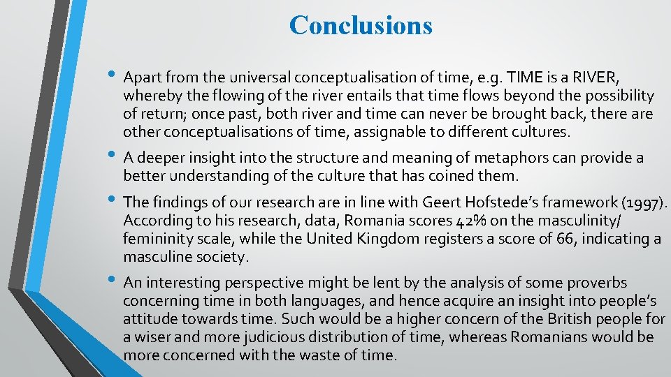 Conclusions • Apart from the universal conceptualisation of time, e. g. TIME is a Conclusions • Apart from the universal conceptualisation of time, e. g. TIME is a