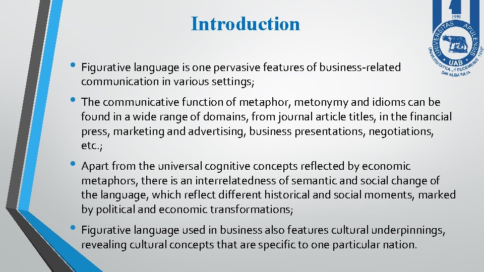 Introduction • Figurative language is one pervasive features of business-related communication in various settings; Introduction • Figurative language is one pervasive features of business-related communication in various settings;