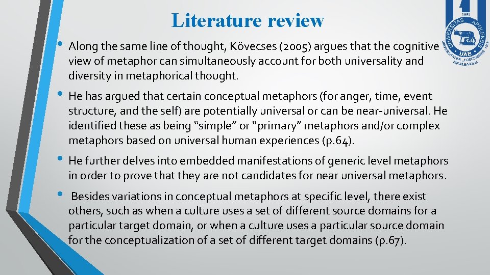 Literature review • Along the same line of thought, Kövecses (2005) argues that the Literature review • Along the same line of thought, Kövecses (2005) argues that the