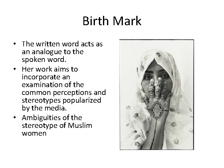 Birth Mark • The written word acts as an analogue to the spoken word.