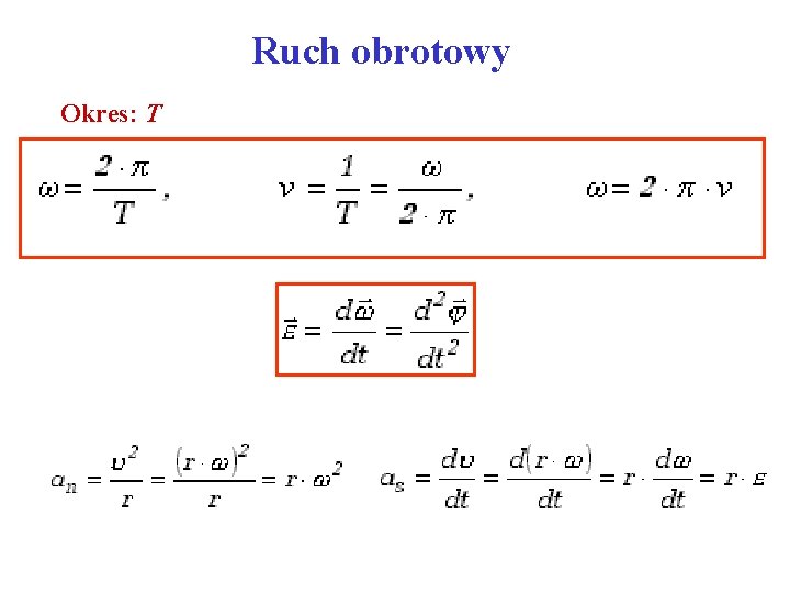 Ruch obrotowy Okres: T 