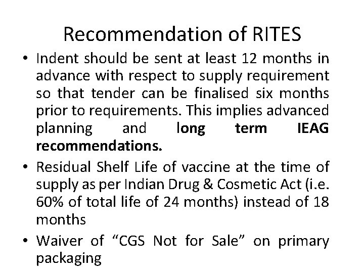 Recommendation of RITES • Indent should be sent at least 12 months in advance