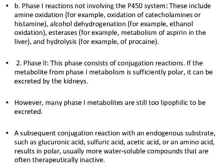  • b. Phase I reactions not involving the P 450 system: These include