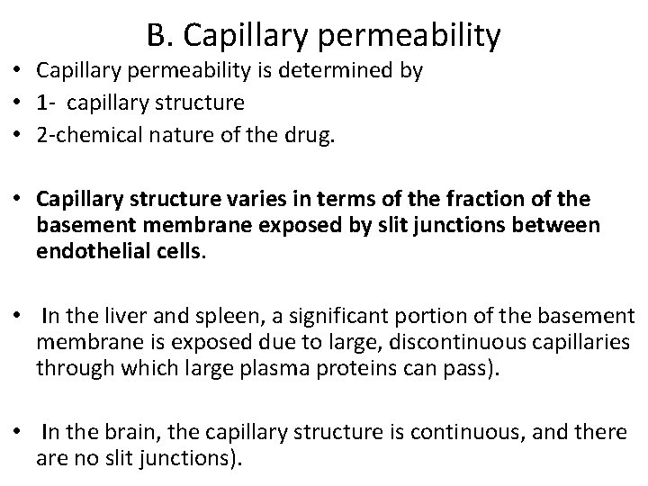 B. Capillary permeability • Capillary permeability is determined by • 1 - capillary structure