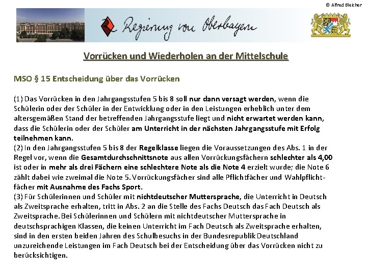 © Alfred Bleicher Vorrücken und Wiederholen an der Mittelschule MSO § 15 Entscheidung über