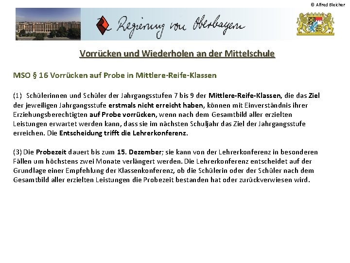 © Alfred Bleicher Vorrücken und Wiederholen an der Mittelschule MSO § 16 Vorrücken auf