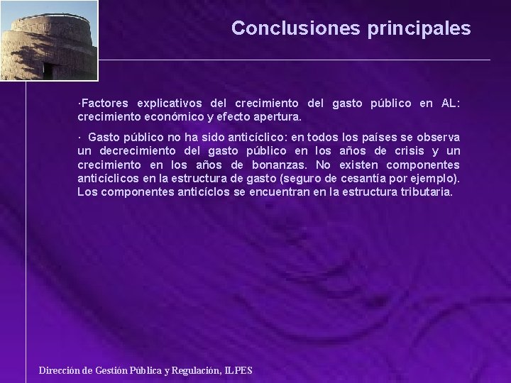 Conclusiones principales ·Factores explicativos del crecimiento del gasto público en AL: crecimiento económico y