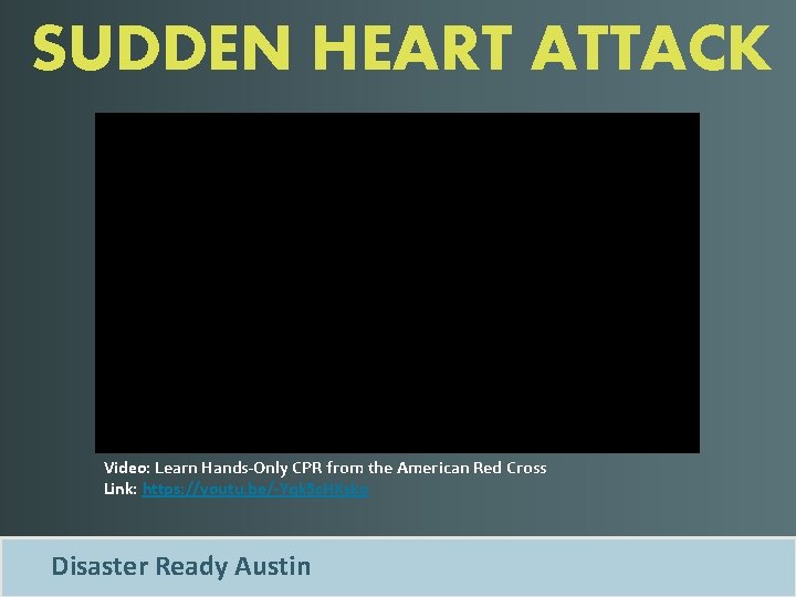 SUDDEN HEART ATTACK Video: Learn Hands-Only CPR from the American Red Cross Link: https: