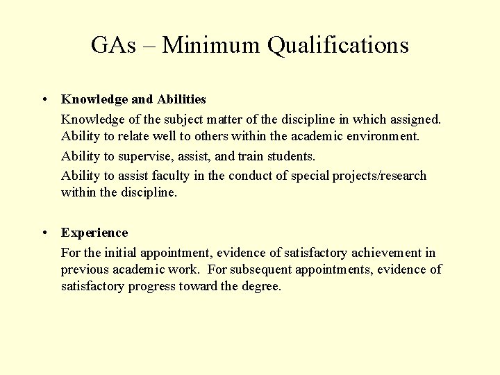 GAs – Minimum Qualifications • Knowledge and Abilities Knowledge of the subject matter of