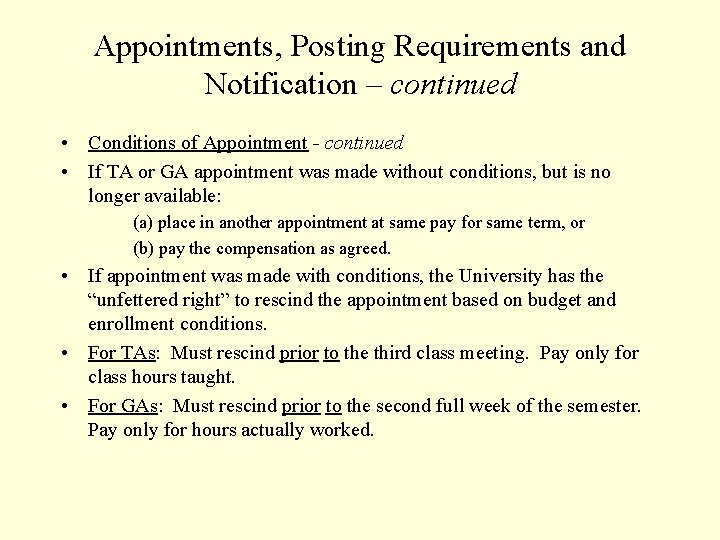 Appointments, Posting Requirements and Notification – continued • Conditions of Appointment - continued •