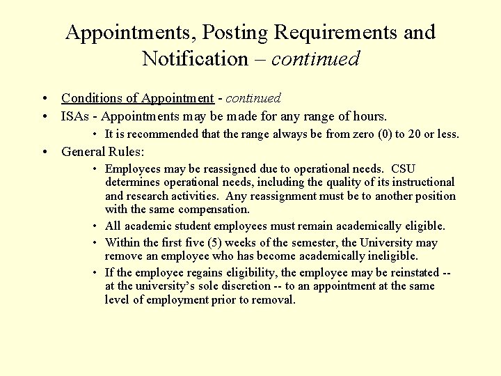 Appointments, Posting Requirements and Notification – continued • Conditions of Appointment - continued •