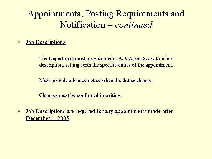 Appointments, Posting Requirements and Notification – continued • Job Descriptions The Department must provide