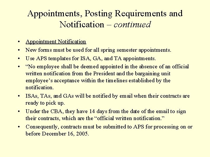 Appointments, Posting Requirements and Notification – continued • • Appointment Notification New forms must