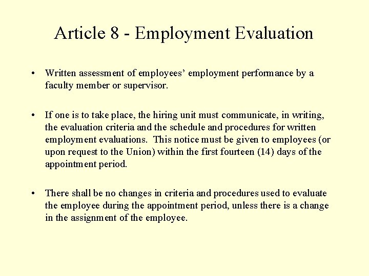 Article 8 - Employment Evaluation • Written assessment of employees’ employment performance by a