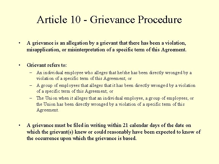 Article 10 - Grievance Procedure • A grievance is an allegation by a grievant